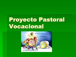 Proyecto Pastoral Vocacional