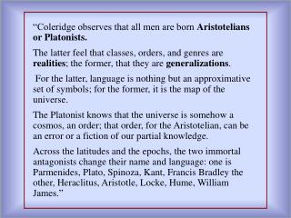 “Coleridge observes that all men are born Aristotelians or Platonists.