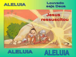 Jesus ressuscitou