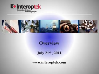 Overview July 21 st , 2011 interoptek