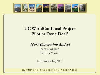 UC WorldCat Local Project Pilot or Done Deal?