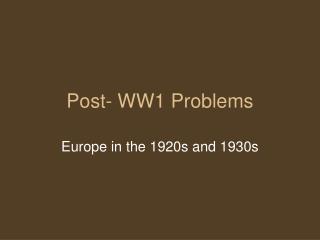 Post- WW1 Problems