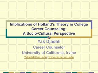 Implications of Holland’s Theory in College Career Counseling: A Socio-Cultural Perspective