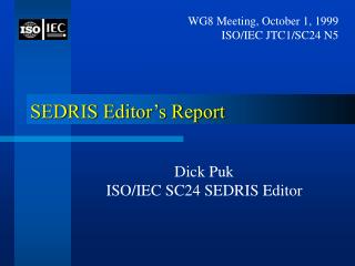 SEDRIS Editor’s Report