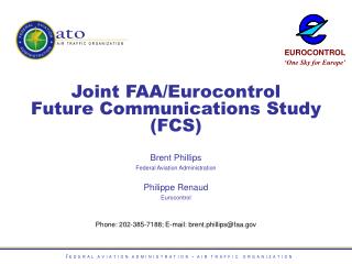 Joint FAA/Eurocontrol Future Communications Study (FCS)