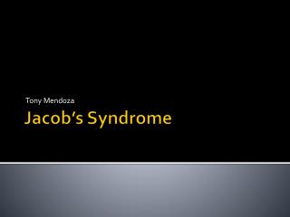 Jacob’s Syndrome