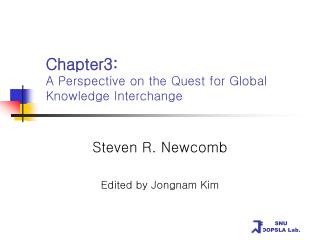 Steven R. Newcomb Edited by Jongnam Kim