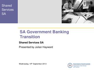 SA Government Banking Transition