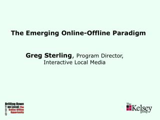 The Emerging Online-Offline Paradigm