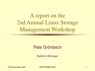 A report on the 2nd Annual Linux Storage Management Workshop