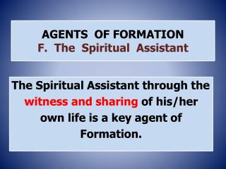 AGENTS OF FORMATION F. The Spiritual Assistant