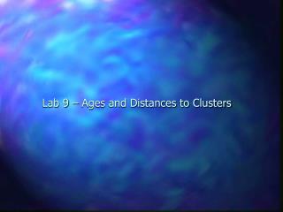 Lab 9 – Ages and Distances to Clusters