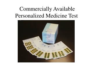 Commercially Available Personalized Medicine Test