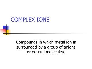 COMPLEX IONS