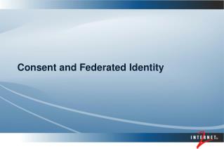 Consent and Federated Identity