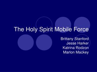 The Holy Spirit Mobile Force