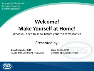 Welcome! Make Yourself at Home! What you need to know before your trip to Wisconsin
