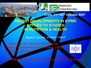 RECENT DEVELOPMENTS IN ICPMS APPLIED TO STUDIES IN NUTRITION &amp; HEALTH