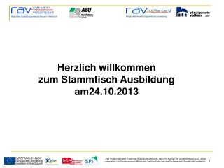 Herzlich willkommen zum Stammtisch Ausbildung am24.10.2013