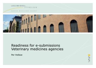 Readiness for e-submissions Veterinary medicines agencies