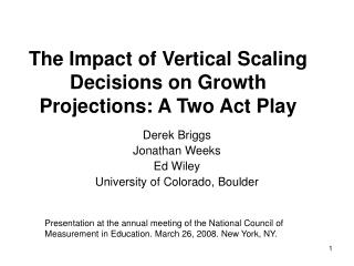 The Impact of Vertical Scaling Decisions on Growth Projections: A Two Act Play