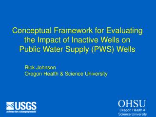 Conceptual Framework for Evaluating the Impact of Inactive Wells on