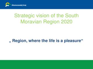 Strategic vision of the South Moravian Region 2020