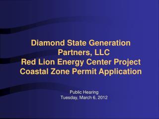 Diamond State Generation Partners, LLC Red Lion Energy Center Project