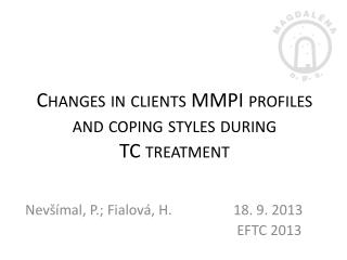 Changes in clients MMPI profiles and coping styles during TC treatment
