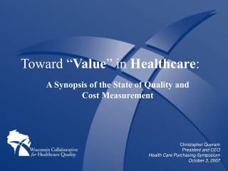 Toward “ Value ” in Healthcare :