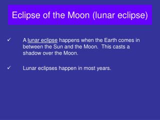 Eclipse of the Moon (lunar eclipse)