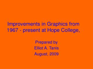 Improvements in Graphics from 1967 - present at Hope College,