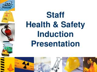 Staff Health &amp; Safety Induction Presentation