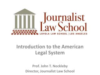 Introduction to the American Legal System Prof. John T. Nockleby
