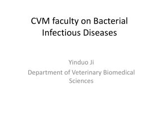 CVM faculty on Bacterial Infectious Diseases