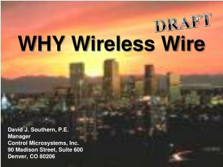 WHY Wireless Wire