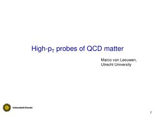 High-p T probes of QCD matter