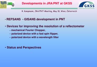 Developments in JRA/PNT at GKSS