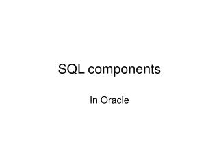 SQL components