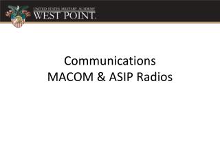 Communications MACOM &amp; ASIP Radios