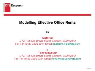 Modelling Effective Office Rents by Matt Hall DTZ, 125 Old Broad Street, London, EC2N 2BQ