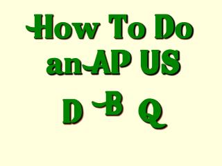 How To Do an AP US