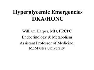 Hyperglycemic Emergencies DKA/HONC