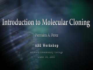 Introduction to Molecular Cloning