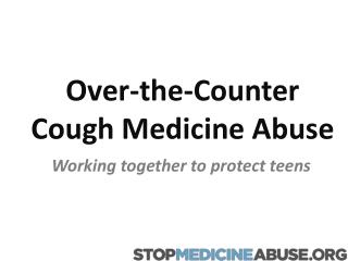 Over-the-Counter Cough Medicine Abuse
