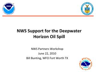 NWS Support for the Deepwater Horizon Oil Spill