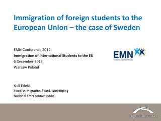 Immigration of foreign students to the European Union – the case of Sweden