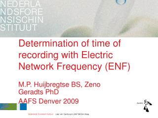 Determination of time of recording with Electric Network Frequency (ENF)