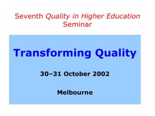 Seventh Quality in Higher Education Seminar