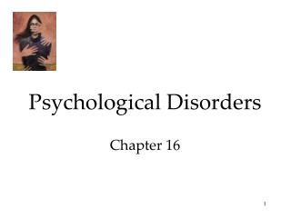Psychological Disorders Chapter 16